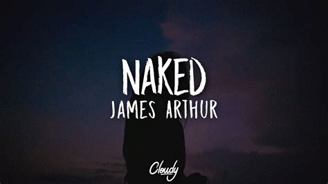 naked song lyrics|Lyrics for Naked by James Arthur .